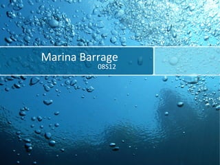 Marina  Barrage 08S12 