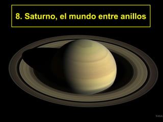 8. Saturno, el mundo entre anillos
 