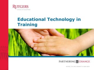 Educational Technology in Training 