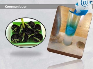 Communiquer
 