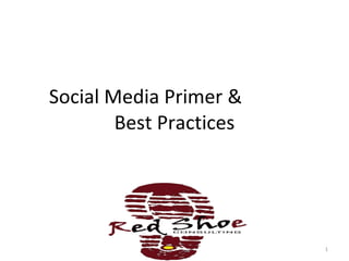 Social Media Primer &  Best Practices 