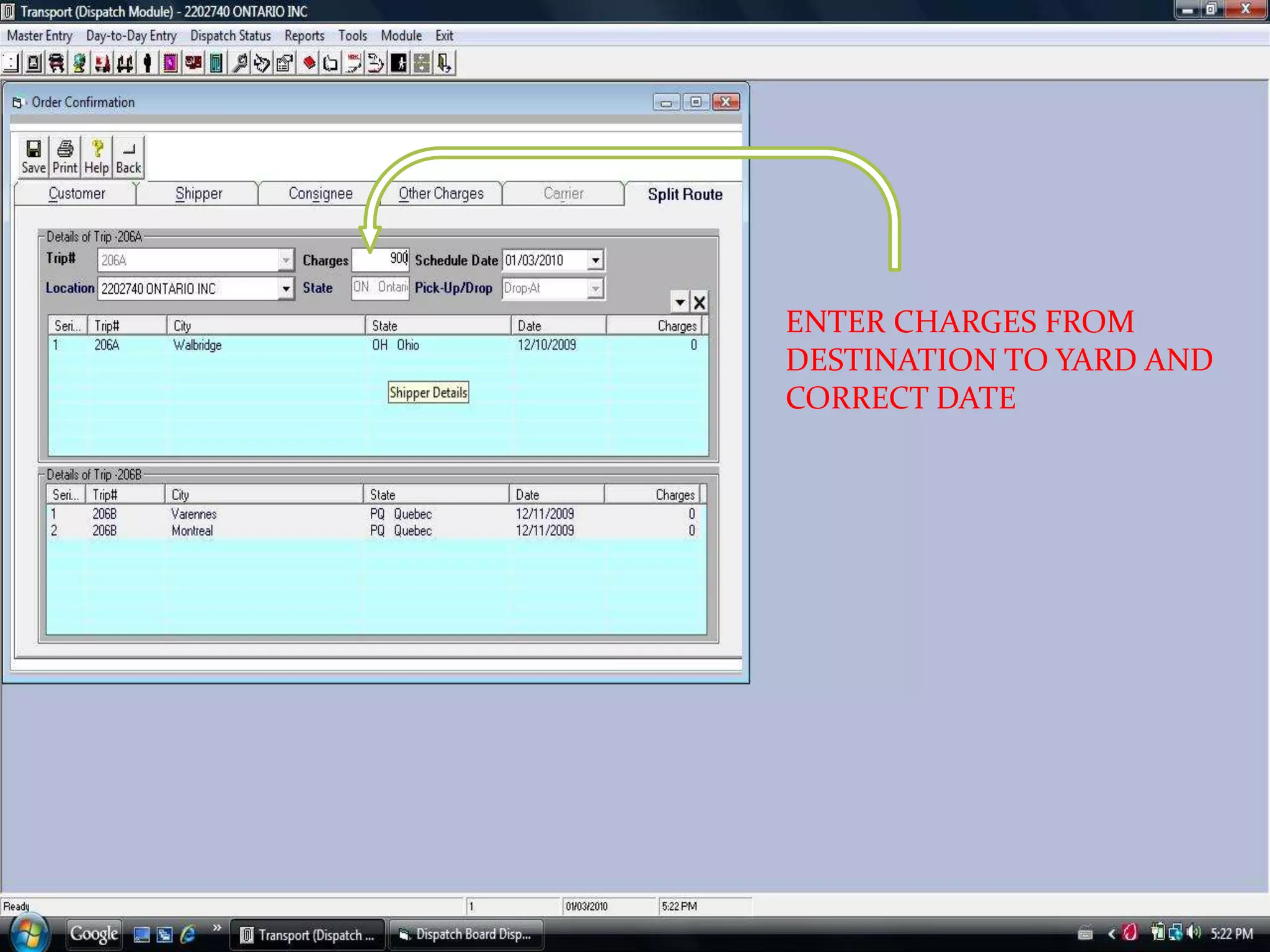 ENTER CHARGES FROM DESTINATION TO YARD AND CORRECT DATE
