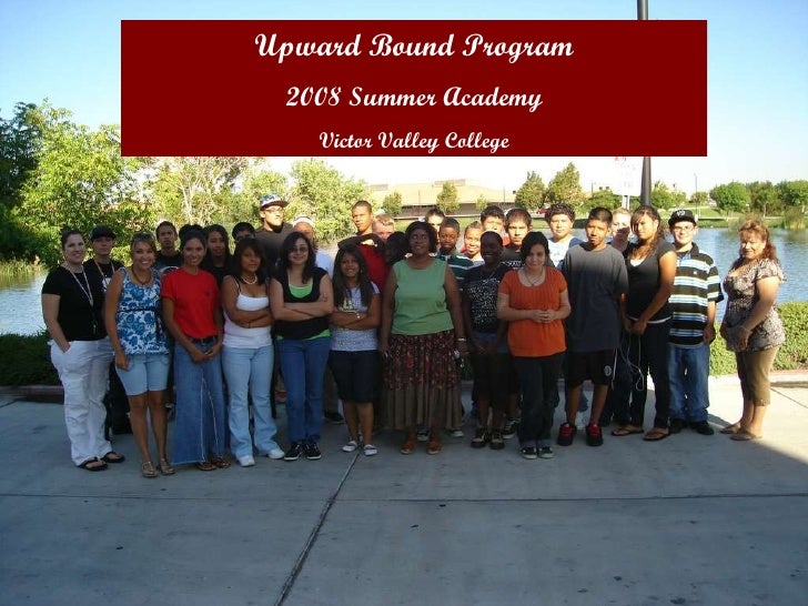 VVC Upward Bound 2008 Summer Academy Presentation