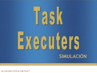 TASK EXECUTERS 
