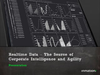 IoT City Tour 
Presentation 
Realtime Data –The Source ofCorporate IntelligenceandAgility  