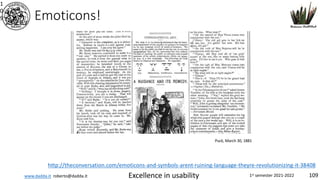 www.dadda.it roberto@dadda.it Excellence in usability 1st semester 2021-2022 109
Emoticons!
1
0
9
http://theconversation.com/emoticons-and-symbols-arent-ruining-language-theyre-revolutionizing-it-38408
Puck, March 30, 1881
 