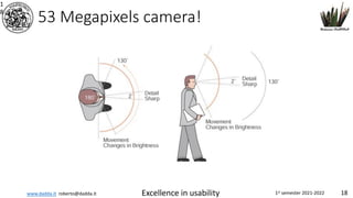 www.dadda.it roberto@dadda.it Excellence in usability 1st semester 2021-2022 18
53 Megapixels camera!
1
8
 