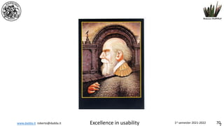 www.dadda.it roberto@dadda.it Excellence in usability 1st semester 2021-2022 70
 