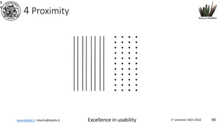 www.dadda.it roberto@dadda.it Excellence in usability 1st semester 2021-2022 94
4 Proximity
9
4
 