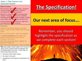 The Specification!The Specification!
Our next area of focus….Our next area of focus….
Remember, you shouldRemember, you should
highlight the specification ashighlight the specification as
we complete each section!we complete each section!
 