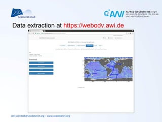 sdn-userdesk@seadatanet.org – www.seadatanet.org
Data extraction at https://webodv.awi.de
 