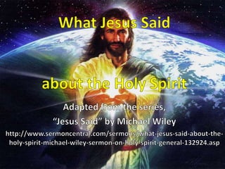 What Jesus Said about the Holy Spirit