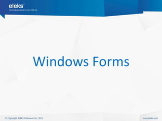 Windows Forms
 