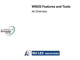 WSOS Features and Tools
An Overview
 