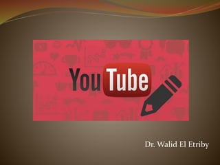 Dr. Walid El Etriby
 