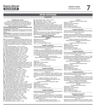 Diário Oficial
GUARUJÁ

quinta-feira

9 de janeiro de 2014

7

Atos oficiais
gabinete
D E C R E T O N.º 10.714.
“Institui a Comissão Permanente de Licitações de
Obras e Serviços de Engenharia, da Comissão de Licitações
de Compras e Serviços Gerais e da Comissão de Cadastro de
Fornecedores, instituídas pelo Decreto n.º 8.843, de 14 de
janeiro de 2010, e dá outras providências.”
MARIA ANTONIETA DE BRITO, Prefeita Municipal de Guarujá,
no uso de suas atribuições legais;
Considerando o acatamento aos princípios que regem a administração pública, notadamente o da legalidade e o da moralidade; e,
Considerando que as atribuições da Comissão de Licitações de
Obras e Serviços de Engenharia, da Comissão de Licitações de
Compras e Serviços Gerais e da Comissão de Cadastro de Fornecedores têm caráter permanente;
D E C R E T A:
Art. 1.º A Comissão Permanente de Licitações de Obras e Serviços de Engenharia que funciona junto à Diretoria de Compras
e Licitações, será integrada pelos representantes a seguir relacionados, sob a presidência do membro indicado no inciso I e,
no caso de impedimento, assumem os subseqüentes, sucessivamente:
I – Luiz Humberto Rodrigues – Pront. n.º 20.330;
II – Aniria José da Fonseca Teixiera – Pront. n.º 20.086;
III – Francis David Mattos de Oliveira – Pront. n.º 20.357;
IV – Nilton Cesar dos Santos Paixão – Pront. n.º 13.472;
V – Deborah Regina Q. dos Santos – Pront. n.º 11.493;
VI – Camila Nascimento da Lapa – Pront. n.º 18.643;
VII – Eliberto Tadeu Motroni – Pront. n.º 10.963;
VIII – Rosangela Pereira da Silva – Pront. n.º 11.209;
IX – Marcela Calixto Santos de Aguiar – Pront. n.º 17.605;
X – Ana Carolina da Silva Medeiros – Pront. n.º 17.645;
XI – Jocimara Lucas da Macena – Pront. n.º 18.085;
XII – Janaina Aparecida Venceslau – Pront. n.º 17.461;
XIII – Dijacy Chagas dos Santos – Pront. n.º 14.405.
Art. 2.º A Comissão Permanente de Licitações de Compras e Serviços Gerais que funciona junto à Diretoria de Compras e Licitações, será integrada pelos representantes a seguir relacionados,
sob a presidência do membro indicado no inciso I e, no caso de
impedimento, assumem os subseqüentes, sucessivamente:
I – Edvaldo Bispo Dias – Pront. n.º 18.609;
II – Bruno Arcangelo Ventura – Pront. n.º 18.686;
III – Marcos de Andrade Siqueira – Pront. n.º 17.338;
IV – Rebeca Gomes de Almeida - Pront. n.º 18.185;
V – Daniel Rodrigues Pedreira - Pront. n.º 16.520;
VI – Camila Mendes da Silva – Pront. n.º 17.644;
VII – Renata Martins de Souza – Pront. n.º 11.745;
VIII – Mayra da Glória Morone Ramos – Pront. n.º 11.566;
IX – Lilian Elesbão Penha – Pront. n.º 19.541;
X – Michelle Freitas da Silva – Pront. n.º 18.196;
XI – Denise Latari Ferreira – Pront. n.º 19.542;
XII – Mário Ferreira do Nascimento – Pront. n.º 11.206;
XIII – Carolina dos Santos da Silva – Pront. n.º 18.541.
Art. 3.º A Comissão Permanente de Cadastro de Fornecedores
que funciona junto à Diretoria de Compras e Licitações, será integrada pelos representantes a seguir relacionados, sob a presidência do membro indicado no inciso I e, no caso de impedimento, assumem os subsequentes, sucessivamente:
I – Lúcia Maria Palhano Fernandes Costa – Pront. n.º 7.616;
II – Marcelo de Ornelas Santana – Pront. n.º 14.899;
III – Sandra Maria Lopes Teixeira – Pront. n.º 11.533;
IV – Andréa Quinteiro Dias – Pront. n.º 16.545;
V – Eduardo Iago Ramos – Pront. n.º 14.294;
VI – Márcia Fernandes Rocha – Pront. n.º 17.897;
VII – Denise Betim da Silva Guia – Pront. n.º 16.044;
VIII – Marlene Gomes de Almeida – Pront. n.º 12.245;
IX – Nanci Baptista – Pront. n.º 20.424;
X – André Duarte da Rocha – Pront. n.º 17.695;

XI – Maria Angélica Xavier – Pront. n.º 14.491;
XII – Rafael Franchi – Pront. n.º 17.829;
XIII – Valdemar Pereira da Silva – Pront. n.º 17.505;
XIV – Elizabeth Mele Vieira – Pront. n.º 10.007.
Art. 4.º Os membros das Comissões citadas nos artigos 1.º, 2.º e 3.º
deste Decreto deverão concluir os seus trabalhos até o dia 31 de dezembro de 2014, nos termos do §4.º, do artigo 51 da Lei n.º 8.666/93.
Art. 5.º Aplica-se aos membros desta Comissão o quanto disposto no artigo 255, da Lei Complementar n.º 135, de 04 de abril
de 2012.
Art. 6.º Este Decreto entra em vigor na data de sua publicação,
produzindo seus efeitos a partir de 01 de janeiro de 2014.
Art. 7.º Revogam-se as disposições em contrário.
Registre-se e publique-se.
Prefeitura Municipal de Guarujá, em 07 de janeiro de 2014.
PREFEITA
Registrado no Livro Competente
“GAB”, em 07.01.2014
Débora de Lima Lourenço
Pront. n.º 11.901, que o digitei e assino
Portaria N.º 3183/2013.MARIA ANTONIETA DE BRITO, PREFEITA MUNICIPAL DE GUARUJÁ,
usando das atribuições que a Lei lhe confere,
RESOLVE:
DESIGNAR a servidora CRISTIANE COSTA DOS SANTOS – Pront.
n.º 12.835, para responder pela função de Diretor de Unidade de
Ensino (FG-S2) junto ao Núcleo de Educação Infantil Municipal
“Sara Bozoglian”, durante o impedimento do seu titular (Pront.
n.º 11.056), por motivo de férias.
Registre-se, publique-se e dê-se ciência.
Prefeitura Municipal de Guarujá, 27 de dezembro de 2013.
PREFEITA
Secretário Municipal de Educação
“SEDUC”/dll
Registrada no Livro Competente
“GAB”, em 27.12.2013
Débora de Lima Lourenço
Pront. n.º 11.901, que a digitei e assino
Portaria N.º 053/2014.MARIA ANTONIETA DE BRITO, PREFEITA MUNICIPAL DE GUARUJÁ,
usando das atribuições que a Lei lhe confere,
RESOLVE:
NOMEAR a Sr.ª TAHIANA PEREIRA DE SOUZA AZEVEDO, para o
cargo de provimento em comissão, símbolo DAS-8, de Assessor Especial II, junto à Secretaria Municipal de Infraestrutura e
Obras.
Registre-se, publique-se e dê-se ciência.
Prefeitura Municipal de Guarujá, 08 de janeiro de 2014.
PREFEITA
Secretário Municipal de Infraestrutura e Obras
“SEINFRA”/dll
Registrada no Livro Competente
“GAB”, em 08.01.2014
Débora de Lima Lourenço
Pront. n.º 11.901, que a digitei e assino
Portaria N.º 054/2014.MARIA ANTONIETA DE BRITO, PREFEITA MUNICIPAL DE GUARUJÁ,
usando das atribuições que a Lei lhe confere;
RESOLVE:
RETIRAR a Função Gratificada correspondente a Coordenador III
(FG-S3), junto à Diretora de Serviços Gerais, da servidora MARIA
DAS GRAÇAS DAS S. DE JESUS – Pront. n.º 13.987, retroagindo
seus efeitos à 02.01.2014.
Registre-se, publique-se e dê-se ciência.
Prefeitura Municipal de Guarujá, 08 de janeiro de 2014.

PREFEITA
Secretário Municipal de Administração
“ADM SG 3.1”/mesr
Registrada no Livro Competente
“GAB”, em 08.01.2014
Mariana Elizabeth Santos Rosa
Pront. n.º 19.281, que a digitei e assino
Portaria N.º 055/2014.MARIA ANTONIETA DE BRITO, PREFEITA MUNICIPAL DE GUARUJÁ,
usando das atribuições que a Lei lhe confere;
RESOLVE:
RETIRAR a Função Gratificada correspondente a Supervisor III
(FG-S6), junto à Diretora de Serviços Gerais, da servidora MARCÉLIA DIAS SILVA – Pront. n.º 11.900, retroagindo seus efeitos à
02.01.2014.
Registre-se, publique-se e dê-se ciência.
Prefeitura Municipal de Guarujá, 08 de janeiro de 2014.
PREFEITA
Secretário Municipal de Administração
“ADM SG 3.1”/mesr
Registrada no Livro Competente
“GAB”, em 08.01.2014
Mariana Elizabeth Santos Rosa
Pront. n.º 19.281, que a digitei e assino
Portaria N.º 056/2014.MARIA ANTONIETA DE BRITO, PREFEITA MUNICIPAL DE GUARUJÁ,
no uso de suas atribuições que a Lei lhe confere;
RESOLVE:
DESIGNAR a servidora MARCÉLIA DIAS SILVA – Pront. n.º 11.900,
para responder como Coordenador III (FG-S3), junto à Diretoria
de Serviços Gerais, retroagindo seus efeitos à 02.01.2014.
Registre-se, publique-se e dê-se ciência.
Prefeitura Municipal de Guarujá, 08 de janeiro de 2014.
PREFEITA
Secretário Municipal de Administração
“ADM SG. 3.1”/mesr
Registrada no Livro Competente
“GAB”, em 08.01.2014
Mariana Elizabeth Santos Rosa
Pront. n.º 19.281, que a digitei e assino
Portaria N.º 057/2014.MARIA ANTONIETA DE BRITO, PREFEITA MUNICIPAL DE GUARUJÁ, usando das atribuições que a Lei lhe confere,
RESOLVE:
DESIGNAR a servidora ANDRÉA PROSDOCIMI – Pront. n.º 11.548,
para responder como Coordenador III (FG-S3), junto à Diretoria
de Fiscalização de Tributos e Rendas, durante o impedimento do
seu titular (Pront. n.º 13.948), por motivo de férias.
Registre-se, publique-se e dê-se ciência.
Prefeitura Municipal de Guarujá, 08 de janeiro de 2014.
PREFEITA
Secretário Municipal de Finanças
“SEFIN EXEC 2.3” /mesr
Registrada no Livro Competente
“GAB”, em 08.01.2014
Mariana Elizabeth Santos Rosa
Pront. n.º 19.281, que a digitei e assino
(Republicação por incorreção)
Portaria N.º 013/2014.MARIA ANTONIETA DE BRITO, PREFEITA MUNICIPAL DE GUARUJÁ,
usando das atribuições que a Lei lhe confere;
RESOLVE:
RETIRAR a Função Gratificada – FG-E4, correspondente a Orientador de Ensino junto à E.M. “Prof.ª Ivonete da Silva Câmara”, da

 