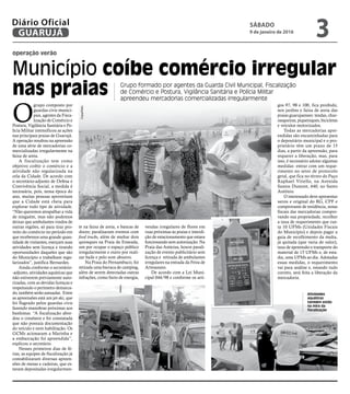operação verão
Município coíbe comércio irregular
nas praias Grupo formado por agentes da Guarda Civil Municipal, Fiscaliz...