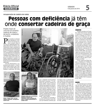 recuperação de cadeira de rodas
Pessoas com deficiência já têm
onde consertar cadeiras de graça
Projeto Anjos de
Uma Asa S...