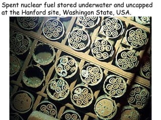 Spent nuclear fuel stored underwater and uncapped at the Hanford site, Washingon State, USA.  