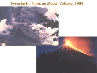 Pyroclastic flows on Mayon Volcano, 1984 
