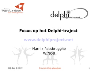 Focus op het Delphi-traject  www.delphiproject.net   Marnix Paesbrugghe WINOB 