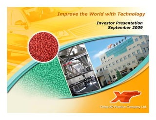 Improve the World with Technology

              Investor Presentation
                   September 2009
 