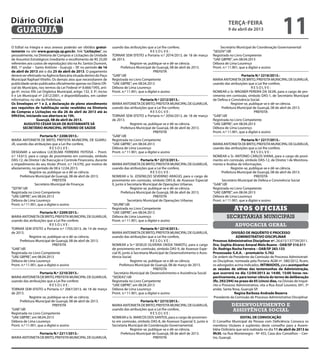 Diário Oficial
 GUARUJÁ
                                                                                                                                                      terça-feira
                                                                                                                                                      9 de abril de 2013
                                                                                                                                                                                           11
O Edital na íntegra e seus anexos poderão ser obtidos gratui-          usando das atribuições que a Lei lhe confere;                             Secretário Municipal de Coordenação Governamental
tamente no site www.guaruja.sp.gov.br, link “Licitações”, ou                                      RESOLVE:                                  “SEGOV”/dll
pessoalmente, na Diretoria de Compras e Licitações da Unidade          TORNAR SEM EFEITO a Portaria n.º 2074/2013, de 18 de março           Registrada no Livro Competente
de Assuntos Estratégicos (mediante o recolhimento de R$ 25,00          de 2013.                                                             “UAE GBPRE”, em 08.04.2013
referentes aos custos de reprodução) sito na Av. Santos Dumont,                     Registre-se, publique-se e dê-se ciência.               Débora de Lima Lourenço
800, 1º andar – Santo Antônio - Guarujá – SP, no período de 16              Prefeitura Municipal de Guarujá, 08 de abril de 2013.           Pront. n.º 11.901, que a digitei e assino
de abril de 2013 até o dia 25 de abril de 2013. O pagamento                                         PREFEITA
deverá ser efetivado na Agência Bancária situada dentro do Paço        “GAB”/dll                                                                                Portaria N.º 2216/2013.-
Municipal Raphael Vitiello. Os demais atos que necessitarem de         Registrada no Livro Competente                                       MARIA ANTONIETA DE BRITO, PREFEITA MUNICIPAL DE GUARUJÁ,
publicidade serão publicados oficialmente apenas no Diário Ofi-        “UAE GBPRE”, em 08.04.2013                                           usando das atribuições que a Lei lhe confere,
cial do Município, nos termos da Lei Federal nº 8.666/1993, arti-      Débora de Lima Lourenço                                                                         RESOLVE:
go 6º, inciso XIII; Lei Orgânica Municipal, artigo 132, § 3º, inciso   Pront. n.º 11.901, que a digitei e assino                            NOMEAR o Sr. WAGNER PEREIRA DA SILVA, para o cargo de pro-
II e Lei Municipal nº 2.812/2001, e disponibilizados, em caráter                                                                            vimento em comissão, símbolo DAS-1, de Secretário Municipal
informativo, no site da Prefeitura.                                                        Portaria N.º 2212/2013.-                         de Defesa e Convivência Social.
Os Envelopes nº 1 e 2, a declaração de pleno atendimento               MARIA ANTONIETA DE BRITO, PREFEITA MUNICIPAL DE GUARUJÁ,                          Registre-se, publique-se e dê-se ciência.
aos requisitos de habilitação serão recebidos na Diretoria             usando das atribuições que a Lei lhe confere;                             Prefeitura Municipal de Guarujá, 08 de abril de 2013.
de Compras e Licitações no dia 26 de abril de 2013 até às                                         RESOLVE:                                                               PREFEITA
09h55m, iniciando sua abertura às 10h.                                 TORNAR SEM EFEITO a Portaria n.º 2056/2013, de 18 de março           “GAB”/dll
                   Guarujá, 08 de abril de 2013.                       de 2013.                                                             Registrada no Livro Competente
         AUGUSTO CÉSAR SILVA DE BUSTAMANTE SÁ                                       Registre-se, publique-se e dê-se ciência.               “UAE GBPRE”, em 08.04.2013
         SECRETÁRIO MUNICIPAL INTERINO DE SAÚDE                             Prefeitura Municipal de Guarujá, 08 de abril de 2013.           Débora de Lima Lourenço
                                                                                                    PREFEITA                                Pront. n.º 11.901, que a digitei e assino
                    Portaria N.º 2208/2013.-                           “GAB”/dll
MARIA ANTONIETA DE BRITO, PREFEITA MUNICIPAL DE GUARU-                 Registrada no Livro Competente                                                           Portaria N.º 2217/2013.-
JÁ, usando das atribuições que a Lei lhe confere,                      “UAE GBPRE”, em 08.04.2013                                           MARIA ANTONIETA DE BRITO, PREFEITA MUNICIPAL DE GUARUJÁ,
                           RESOLVE:                                    Débora de Lima Lourenço                                              usando das atribuições que a Lei lhe confere,
DESIGNAR a servidora LUCIELMA FERREIRA FEITOSA – Pront.                Pront. n.º 11.901, que a digitei e assino                                                       RESOLVE:
n.º 14.613, para o cargo de provimento em comissão, símbolo                                                                                 NOMEAR o Sr. ANTONIO CARLOS VIANA, para o cargo de provi-
DAS-12, de Diretor I de Execução e Controle Financeira, durante                             Portaria N.º 2213/2013.-                        mento em comissão, símbolo DAS-12, de Diretor I de Monitora-
o impedimento do seu titular (Pront. n.º 14.570), por motivo de        MARIA ANTONIETA DE BRITO, PREFEITA MUNICIPAL DE GUARUJÁ,             mento e Análise de Informações.
afastamento, no período de 08 à 12.04.2013.                            usando das atribuições que a Lei lhe confere,                                     Registre-se, publique-se e dê-se ciência.
             Registre-se, publique-se e dê-se ciência.                                             RESOLVE:                                      Prefeitura Municipal de Guarujá, 08 de abril de 2013.
      Prefeitura Municipal de Guarujá, 08 de abril de 2013.            NOMEAR o Sr. JOSENILDO SEVERINO ARAÚJO, para o cargo de                                           PREFEITA
                             PREFEITA                                  provimento em comissão, símbolo DAS-8, de Assessor Especial                Secretário Municipal de Defesa e Convivência Social
                Secretário Municipal de Finanças                       II, junto à Secretaria Municipal de Operações Urbanas.               “GAB”/dll
“SEFIN”/dll                                                                          Registre-se, publique-se e dê-se ciência.              Registrada no Livro Competente
Registrada no Livro Competente                                                Prefeitura Municipal de Guarujá, 08 de abril de 2013.         “UAE GBPRE”, em 08.04.2013
“UAE GBPRE”, em 08.04.2013                                                                          PREFEITA                                Débora de Lima Lourenço
Débora de Lima Lourenço                                                            Secretário Municipal de Operações Urbanas                Pront. n.º 11.901, que a digitei e assino
Pront. n.º 11.901, que a digitei e assino                              “SEURB”/dll

                    Portaria N.º 2209/2013.-
                                                                       Registrada no Livro Competente
                                                                       “UAE GBPRE”, em 08.04.2013
                                                                                                                                                          Atos oficiais
MARIA ANTONIETA DE BRITO, PREFEITA MUNICIPAL DE GUARUJÁ,               Débora de Lima Lourenço                                                       secretarias municipais
usando das atribuições que a Lei lhe confere;                          Pront. n.º 11.901, que a digitei e assino
                           RESOLVE:                                                                                                                        advocacia geral
TORNAR SEM EFEITO a Portaria n.º 1705/2013, de 14 de março                                   Portaria N.º 2214/2013.-
de 2013.                                                               MARIA ANTONIETA DE BRITO, PREFEITA MUNICIPAL DE GUARUJÁ,                          DIVISÃO DE INQUÉRITO E PROCESSO
             Registre-se, publique-se e dê-se ciência.                 usando das atribuições que a Lei lhe confere,                                        ADMINISTRATIVO DISCIPLINAR
     Prefeitura Municipal de Guarujá, 08 de abril de 2013.                                          RESOLVE:                                Processo Administrativo Disciplinar nº. 26.615/137739/2011.
                             PREFEITA                                  NOMEAR a Sr.ª SESELEI OLIVEIRA OKIDA TAMOTU, para o cargo            Dra. Sophia Alvarez Amaral Melo Bueno - OAB/SP 310.511
“GAB”/dll                                                              de provimento em comissão, símbolo DAS-9, de Assessor Espe-          Dr. Rodrigo Rocha Ferreira – OAB/SP 283.133
Registrada no Livro Competente                                         cial III, junto à Secretaria Municipal de Desenvolvimento e Assis-   Processada: S.A.A. - prontuário: 5.762
“UAE GBPRE”, em 08.04.2013                                             tência Social.                                                       De ordem da Presidente da Comissão de Processo Administrati-
Débora de Lima Lourenço                                                               Registre-se, publique-se e dê-se ciência.             vo Disciplinar, nomeada pela Portaria AGM nº. 580/2012, ficam,
Pront. n.º 11.901, que a digitei e assino                                    Prefeitura Municipal de Guarujá, 08 de março de 2013.          os advogados acima indicados, INTIMADOS, para acompanhar
                                                                                                      PREFEITA                              as sessões de oitivas das testemunhas da Administração,
                    Portaria N.º 2210/2013.-                            Secretário Municipal de Desenvolvimento e Assistência Social        que ocorrerá no dia 12/04/2013 às 14:00, 15:00 horas res-
MARIA ANTONIETA DE BRITO, PREFEITA MUNICIPAL DE GUARUJÁ,               “SEDEAS”/dll                                                         pectivamente, e para tomar ciência do termo de deliberação
usando das atribuições que a Lei lhe confere;                          Registrada no Livro Competente                                       (fls. 292/294) no prazo de 05 (cinco) dias, na Divisão de Inqué-
                           RESOLVE:                                    “UAE GBPRE”, em 08.04.2013                                           rito e Processo Administrativo, sita a Rua Azuil Loureiro, 691, 5º
TORNAR SEM EFEITO a Portaria n.º 2067/2013, de 18 de março             Débora de Lima Lourenço                                              andar, Santa Rosa, Guarujá-SP.
de 2013.                                                               Pront. n.º 11.901, que a digitei e assino                                           Regina Barboza Andrade Bezerra
             Registre-se, publique-se e dê-se ciência.                                                                                       Presidente da Comissão de Processo Administrativo Disciplinar
     Prefeitura Municipal de Guarujá, 08 de abril de 2013.                                Portaria N.º 2215/2013.-
                             PREFEITA                                  MARIA ANTONIETA DE BRITO, PREFEITA MUNICIPAL DE GUARUJÁ,                         desenvolvimento e
“GAB”/dll                                                              usando das atribuições que a Lei lhe confere,                                    assistência social
Registrada no Livro Competente                                                                   RESOLVE:
“UAE GBPRE”, em 08.04.2013                                             NOMEAR o Sr. MARCOS DOS SANTOS, para o cargo de provimen-                              EDITAL DE CONVOCAÇÃO
Débora de Lima Lourenço                                                to em comissão, símbolo DAS-8, de Assessor Especial II, junto à      O Conselho Municipal da Pessoa com Deficiência Convoca os
Pront. n.º 11.901, que a digitei e assino                              Secretaria Municipal de Coordenação Governamental.                   membros titulares e suplentes deste conselho para a Assem-
                                                                                   Registre-se, publique-se e dê-se ciência.                bléia Ordinária que será realizada no dia 11 de abril de 2013 às
               Portaria N.º 2211/2013.-                                     Prefeitura Municipal de Guarujá, 08 de abril de 2013.           9h30, na Rua Montenegro - Nº 455, Casa dos Conselhos – Cen-
MARIA ANTONIETA DE BRITO, PREFEITA MUNICIPAL DE GUARUJÁ,                                          PREFEITA                                  tro, Guarujá.
 