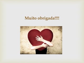 Muito obrigada!!!!
 
