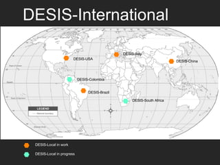DESIS-International DESIS-China DESIS-Italy DESIS-Brazil DESIS-South Africa DESIS-Local in work DESIS-Local in progress DESIS-USA DESIS-Colombia 