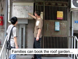 Families can book the roof garden... 