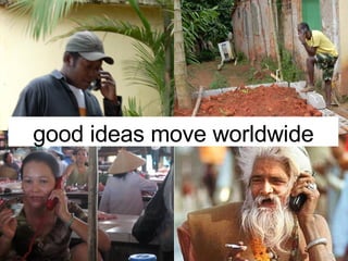 good ideas move worldwide 