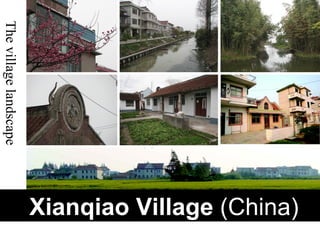 The village landscape Xianqiao Village  (China) 