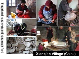 Traditional handicraft and handmade food Xianqiao Village  (China) 