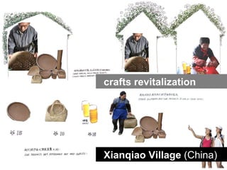 Xianqiao Village  (China) crafts revitalization 