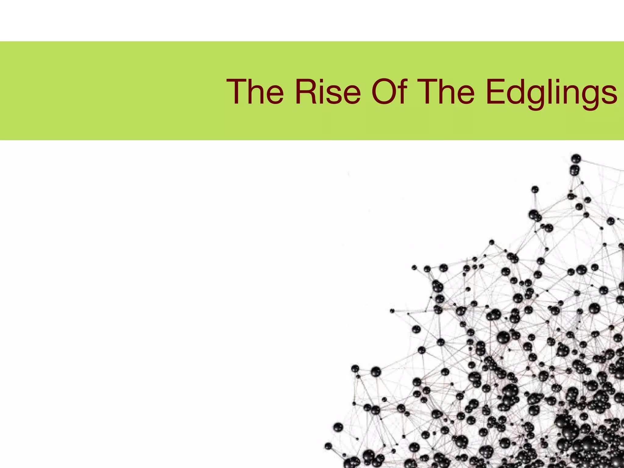 The Rise Of The Edglings 