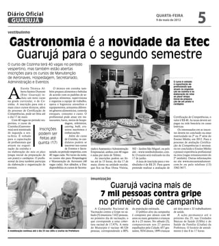 Diário Oficial
          GUARUJÁ
                                                                                                                                                           quarta-feira
                                                                                                                                                           9 de maio de 2012
                                                                                                                                                                                                 5
           vestibulinho


               Gastronomia é a novidade da Etec
                Guarujá para o segundo semestre
           O curso de Cozinha terá 40 vagas no período




                                                                                   Divulgação
           vespertino, mas também estão abertas
           inscrições para os cursos de Manutenção
           de Aeronaves, Hospedagem, Secretariado,
           Administração e Eventos                                                                                                                                         O curso é voltado
                                                                                                                                                                           à capacitação de




           A
                                                                                                                                                                           profissionais que
                       Escola Técnica Al-        O técnico em cozinha tam-                                                                                                 atuam na organiza-
                       berto Santos Dumont bém prepara alimentos e bebidas                                                                                                 ção da cozinha e na
                       (Etec Guarujá) in- de acordo com os padrões de se-                                                                                                  elaboração do mise
                                                                                                                                                                           en place (etapa
                       cluiu um novo curso gurança alimentar, supervisiona                                                                                                 inicial da prepara-
           na grade curricular, o de Co- e organiza a equipe de trabalho,                                                                                                  ção de um prato) e
           zinha. A inscrição para este e opera e higieniza utensílios e                                                                                                   cardápios
           mais cinco cursos técnicos, além equipamentos, armazena diferen-
           do processo de Certificação de tes gêneros alimentícios, controla
           Competências, pode ser feita até estoques, consumo e custo. O
           o dia 17 de maio.                 profissional pode atuar em res-                                                                                               Certificação de Competências, o
               Com 40 vagas no período ves- taurantes, bares, meios de hospe-                                                                                              valor é R$ 40. As taxas devem ser
           pertino, o curso de                             dagem, refeitórios,                                                                                             pagas na rede bancária ou casas
           Cozinha (Gastrono-                              catering, bufê, cru-                                                                                            lotéricas.
           mia) será ministrado        Inscrições          zeiros marítimos e                                                                                                  Os interessados em se inscre-
           de segunda a sex-          podem ser            embarcações.                                                                                                    ver devem ter concluído ou estar
           ta-feira. É voltado                                 Além do curso                                                                                               matriculado na 2ª ou 3ª série do
           para a capacitação          feitas até          de Cozinha, os can-                                                                                             Ensino Médio, em 2012. Para o
           de profissionais que      quinta (17)           didatos podem se                                                                                                processo de avaliação Certifica-
           atuam na organi-                                inscrever nos cursos                                                                                            ção de Competências é necessá-
           zação da cozinha e                              de Eventos e Secre-                  riado e Assessoria e Administração   502 – Jardim São Miguel, ou pelo      rio ter concluído o Ensino Médio
           na elaboração do mise en place tariado, no período vespertino, com                   Empresarial, ambos com 40 vagas      site – www.vestibulinhoetec.com.      e possuir experiência profissional
           (etapa inicial da preparação de 40 vagas cada. No turno da noite,                    e aulas por meio de Teletec.         br. O exame será realizado no dia     na área (vagas remanescentes do
           um prato) e cardápios. O profis- os cursos são para Hospedagem                           As inscrições podem ser fei-     17 de junho.                          2º módulo). Outras informações
           sional da área também participa e Manutenção de Aeronave (40                         tas até às 15 horas, do dia 17 de        A taxa de inscrição para o ves-   no site www.etecsantosdumont.
           da elaboração e organização de vagas cada). Aos sábados, a Etec                      maio, direto na unidade escolar,     tibulinho é de R$ 25. Para quem       com.br ou pelo telefone (13)
           eventos.                          disponibiliza os cursos de Secreta-                que fica na Rua Dona Vitória,        pretende realizar a avaliação de      3382-5677.



                                                                                                imunização
José Ricardo




                                                                                                          Guarujá vacina mais de
                                                                                                       7 mil pessoas contra gripe
                                                                                                       no primeiro dia de campanha
                                                                                                   A Campanha Nacional de            da população estimada.                até dois anos e 32 trabalhadores
                                                                                                Vacinação contra a Gripe no sá-         O público alvo da campanha         de saúde.
                                                                                                bado (5) imunizou 7.622 pessoas,     é composto por idosos com 60              A ação permanece até o
                                                                                                no primeiro dia de vacinação, o      anos ou mais, gestantes e crianças    próximo dia 25, nas Unidades
                                                                                                que corresponde a uma cober-         de 6 a 23 meses. No sábado (5),       Básicas de Saúde (UBSs) e de
                                                                                                tura vacinal de 17,97%. A meta       compareceram nos 27 postos            Saúde da Família (Usafas) da
                                                                                                do Município é vacinar 40.526        espalhados pela Cidade, 657 ges-      Prefeitura. O horário de atendi-
           A mobilização continua até o dia 25 nas UBSs e Usafas da Prefeitura                  pessoas, correspondendo a 80%        tantes, 5034 idosos, 1899 crianças    mento é das 8 às 17 horas.
 