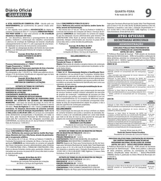 Diário Oficial
 GUARUJÁ
                                                                                                                                                    quarta-feira
                                                                                                                                                    9 de maio de 2012
                                                                                                                                                                                                        9
4. VITAL HOSPITALAR COMERCIAL LTDA – decido pelo seu                 Edital: CONCORRÊNCIA PÚBLICA 02/2012                               logia para Secretaria Municipal de Saúde; Valor Total Registrado
INDEFERIMENTO, por acolhimento do parecer citado ante-               Objeto: Melhorias dos acessos aos bairros Jardim Santo An-         para os itens nº 03, 05 e 06 é de R$ 78.266,00 (Setenta e oito mil,
riormente.                                                           tônio, através de Pavimentação.                                    duzentos e sessenta e seis reais ); Dotação Orçamentária nº 1
II - Em seguida, torno pública a ADJUDICAÇÃO do objeto do            I – Nos termos do § 3º do art. 109 da Lei Federal nº 8.666/93, a   6.01.10.302.1001.2.159.3.3.90.30.00 (1288); Vigência: 12 meses;
certame constante do item nº 1 à empresa ANBIOTON PRODU-             Comissão Permanente de Licitações de Obras e Serviços de En-       Data Assinatura: 24 de abril de 2012.
TOS PARA SAÚDE no valor total previsto em R$ 216.000,00              genharia COMUNICA aos interessados no certame em epígra-
(duzentos e dezesseis mil reais).
III – Em decorrência, determino o prosseguimento da sessão
                                                                     fe que foi interposto recurso administrativo pela licitante CTP
                                                                     CONSTRUTORA LTDA, ficam as demais licitantes cientes para,
                                                                                                                                                         Atos oficiais
pública, mediante a continuação dos trabalhos concernentes           querendo, interpor contrarrazões aos recursos no prazo de 05                  secretarias municipais
à abertura do envelope de habilitação da licitante classificada      (cinco) dias úteis a contar da data da publicação.
subsequentemente no item nº 2, até a apuração de uma licitan-        II – Publique-se.                                                                     administração
te habilitada nos termos do instrumento convocatório.                                   Guarujá, 08 de Maio de 2012
IV – Aguarde-se a designação da data e do horário da nova sessão                         ARMANDO LUIZ PALMIERI                                   CONCURSO PÚBLICO PARA PROVIMENTO DE
pública, a ser efetivada pela Diretoria de Compras e Licitações.                   Presidente da Comissão Permanente de                         VAGAS E FORMAÇÃO DE CADASTRO RESERVA
V – Publique-se.                                                                Licitações de Obras e Serviços de Engenharia                              EDITAL 001/2012 – SEDESC
                  Guarujá, 08 de Maio de 2012                                                                                           A Prefeitura Municipal de Guarujá – PGM, através da Secretaria
                  MARIA ANTONIETA DE BRITO                                               ESCLARECIMENTO nº 02                           Municipal de Administração – ADM, torna público a alteração de
                             PREFEITA                                REFERÊNCIA:                                                        datas próximas, previstas no cronograma do Concurso Público
                                                                     Processo: 28016/125987/2011                                        Edital 001/2012 – SEDESC, Capítulo X, publicado no Diário Oficial
                           DESPACHO                                  Tomada de Preços nº. 004/2012                                      do Município em 22/03/2012.
Processo Administrativo n.º: 7945/71137/2012.                        Objeto: Elaboração de estudos e projetos básicos de contenção      ONDE SE LÊ:
Pregão Presencial n.º 14/2012.                                       de encostas dos assentamentos subnormais localizados na Ser-                                                                            DATAS
                                                                                                                                                                    EVENTO
Objeto: Registro de Preços para aquisição de tiras e lancetas        ra do Santo Amaro.                                                                                                                    PROVÁVEIS
para atender os pacientes diabéticos do município.                   QUESTIONAMENTO                                                     Publicação no Diário Oficial do Município do GABARITO da PROVA
                                                                                                                                                                                                          08 de maio
Fica designado o dia 11/05/2012 às 10h00, para abertura do en-       O Item 6.1.4 - Documentação Relativa à Qualificação Técni-         OBJETIVA, podendo ser acompanhado pelo site www.guaruja.
                                                                                                                                                                                                           de 2012
                                                                                                                                        sp.gov.br
velope nº 02 da licitante classificada em segundo lugar no item      ca, estabelece, em sua alínea f, que “a empresa licitante deve-     Datas reservadas para interposição de recurso referente ao 09 e 10 de
nº 02 do pregão acima citado.                                        rá comprovar a execução de serviços similares ao objeto deste      GABARITO da PROVA OBJETIVA                                       maio de 2012
                Guarujá, 08 de Maio de 2012                          Certame Licitatório, através de atestado(s) de bom desempenho      Publicação no Diário Oficial do Município das NOTAS dos
                                                                                                                                                                                                          15 de maio
                MARCIA FERNANDES ROCHA                               anterior em seu nome, expedido(s) por pessoa jurídica de direi-    candidatos na PROVA OBJETIVA e da CLASSIFICAÇÃO PRELIMINAR,
                                                                                                                                                                                                           de 2012
           DIRETORA DE COMPRAS E LICITAÇÕES                          to público ou privado, devidamente identificada, bem como seu      podendo ser acompanhada pelo site www.guaruja.sp.gov.br
                                                                                                                                        Datas reservadas para interposição de recurso referente às NOTAS
                                                                     signatário, de pelo menos:                                         DOS CANDIDATOS na PROVA OBJETIVA e da CLASSIFICAÇÃO 16 e 17 de
               EXTRATO DE TERMO DE CONTRATO                          - Execução de projetos de contenção/estabilização de en-           PRELIMINAR, podendo ser acompanhada pelo site www.guaruja. maio de 2012
CONTRATO ADMINISTRATIVO N° 80/2012                                   costas - 150.000,00 m2.”                                           sp.gov.br
PROCESSO Nº 9794/19842/2012                                          Desta forma, entendemos que, para comprovação de execução          Publicação no Diário Oficial do Município da CLASSIFICAÇÃO
DISPENSA DE LICITAÇÃO                                                de serviços similares será(ão) aceito(s) atestado(s) de execução   FINAL e da HOMOLOGAÇÃO do Concurso Público Edital 001/2012 22 de maio
                                                                                                                                        – SEDESC, podendo ser acompanhada pelo site www.guaruja.           de 2012
CONTRATANTE: MUNICÍPIO DE GUARUJÁ                                    de projetos de contenção / estabilização de encostas em área       sp.gov.br
CONTRATADA: FUNDAÇÃO GETULIO VARGAS                                  de intervenção que perfaça, pelo menos 150.000,00 m2 em um
OBJETO: PRESTAÇÃO DE SERVIÇOS DE ASSESSORIA PARA                     único empreendimento ou na somatória de diferentes empre-          LEIA-SE:
REVISÃO DO ESTATUTO DO QUADRO DO MAGISTÉRIO                          endimentos, e que a área a ser considerada corresponde à tota-                                                                            DATAS
MUNICIPAL - com base nos termos do artigo 24, inciso XIII da         lidade da área do empreendimento objeto do projeto, e não a                                    EVENTO
                                                                                                                                                                                                             PROVÁVEIS
Lei Federal nº 8666/93. Valor: R$ 270.000,00 ( duzentos e setenta    área de superfície de contenções projetadas.                       Publicação no Diário Oficial do Município do GABARITO da PROVA 09 de maio
mil reais ). Prazo de Vigência 03 ( três ) meses, a contar de sua    Está correto o nosso entendimento?                                 OBJETIVA, podendo ser acompanhado pelo site www.guaruja.sp.gov.br      de 2012
assinatura. As despesas decorrentes do presente contrato             ESCLARECIMENTO                                                                                                                           10 e 11 de
                                                                                                                                        Datas reservadas para interposição de recurso referente ao
                                                                                                                                                                                                               maio de
ocorrerão por conta da Dotação Orçamentária: 12.01.12.12             Para comprovação da execução de serviços similares ao objeto       GABARITO da PROVA OBJETIVA
                                                                                                                                                                                                                2012
2.1002.2.032.3.3.90.39.00 ( 694 ). Os serviços ora contratados       do certame licitatório será aceita a somatória de atestados dis-   Publicação no Diário Oficial do Município das NOTAS dos
serão diretamente acompanhados e fiscalizados, em todas as           tintos e a área a ser considerada poderá ser a área total desde                                                                         16 de maio
                                                                                                                                        candidatos na PROVA OBJETIVA e da CLASSIFICAÇÃO PRELIMINAR,
                                                                                                                                                                                                               de 2012
suas fases, pela Secretaria Municipal de Administração, que          que trate-se de área de risco ou área passível de execução de      podendo ser acompanhada pelo site www.guaruja.sp.gov.br
zelará pelo fiel cumprimento das obrigações assumidas pela           projetos de contenção/estabilização de encostas.                   Datas reservadas para interposição de recurso referente às NOTAS DOS 17 e 18 de
                                                                                                                                        CANDIDATOS na PROVA OBJETIVA e da CLASSIFICAÇÃO PRELIMINAR, maio de
CONTRATADA, nos termos do art. 67, da Lei Federal nº 8.666/93.                         Guarujá, 08 de Maio de 2012                      podendo ser acompanhada pelo site www.guaruja.sp.gov.br                 2012
Data da Assinatura: 13/04/2012                                                          ARMANDO LUIZ PALMIERI                           Publicação no Diário Oficial do Município da CLASSIFICAÇÃO FINAL e
                                                                                  Presidente da Comissão Permanente de                                                                                       23 de maio
                                                                                                                                        da HOMOLOGAÇÃO do Concurso Público Edital 001/2012 – SEDESC,
                                                                                                                                                                                                               de 2012
                          DESPACHO                                             Licitações de Obras e Serviços de Engenharia             podendo ser acompanhada pelo site www.guaruja.sp.gov.br
Processo Administrativo: 2928/125987/2012
Edital: CONCORRÊNCIA PÚBLICA 01/2012                                     EXTRATO DE TERMO DE ATA DE REGISTRO DE PREÇOS                                     Guarujá, 08 de maio de 2012.
Objeto: Melhorias dos acessos aos bairros Jardim Boa Espe-           ATA DE REGISTRO DE PREÇOS N°. 090/2012                                             Paula dos Santos Fontes Escudero
rança, Monteiro da Cruz e Vila Áurea, através de pavimenta-          PROCESSO N° 5610/71137/2012                                                   Presidente da Comissão do Concurso Público
ção e recuperação asfáltica.                                         PREGÃO PRESENCIAL Nº 13/2012
I – Nos termos do § 3º do art. 109 da Lei Federal nº 8.666/93, a     CONTRATANTE: PREFEITURA MUNICIPAL DE GUARUJÁ                         PROCESSO SELETIVO PARA CONTRATAÇÃO DE PESSOAL
Comissão Permanente de Licitações de Obras e Serviços de En-         CONTRATADA: REM INDÚSTRIA E COMÉRCIO LTDA                                   EM CARÁTER TEMPORÁRIO PARA ATUAR NO
genharia COMUNICA aos interessados no certame em epígrafe            OBJETO: Registro de Preço para Fornecimento de Kits de Soro-             PROGRAMA NACIONAL DE INCLUSÃO DE JOVENS
que foram interpostos recursos administrativos pelas licitantes      logia para Secretaria Municipal de Saúde; Valor Total Registrado         Edital 001/2012 – seduc/PROJOVEM URBANO
CTP CONSTRUTORA LTDA e TERRACOM CONSTRUÇÕES LTDA,                    para os itens nº 01, 02 e 04 é de R$ 42.360,00 (Quarenta e dois    A Prefeitura Municipal de Guarujá – PGM, através da Secretaria
ficam as demais licitantes cientes para, querendo, interpor con-     mil, trezentos e sessenta reais ); Dotação Orçamentária nº 16.01   Municipal de Administração – ADM, torna público a alteração
trarrazões aos recursos no prazo de 05 (cinco) dias úteis a contar   .10.302.1001.2.159.3.3.90.30.00 (1288); Vigência: 12 meses; Data   de datas próximas, previstas no cronograma do Processo
da data da publicação.                                               Assinatura: 24 de abril de 2012.                                   Seletivo Simplificado Edital 001/2012 – SEDUC/PROJOVEM
II – Publique-se.                                                                                                                       URBANO, Anexo II, publicado no Diário Oficial do Município em
                  Guarujá, 08 de Maio de 2012                           EXTRATO DE TERMO DE ATA DE REGISTRO DE PREÇOS                   21/03/2012.
                   ARMANDO LUIZ PALMIERI                             ATA DE REGISTRO DE PREÇOS N°. 091/2012                             ONDE SE LÊ:
        Presidente da Comissão Permanente de Licitações              PROCESSO N° 5610/71137/2012                                                                                                             DATAS
                                                                                                                                                                    EVENTO
               de Obras e Serviços de Engenharia                     PREGÃO PRESENCIAL Nº 13/2012                                                                                                          PROVÁVEIS
                                                                     CONTRATANTE: PREFEITURA MUNICIPAL DE GUARUJÁ                       Publicação no Diário Oficial do Município do gabarito da PROVA
                                                                                                                                                                                                       08 de maio
                        DESPACHO                                     CONTRATADA: ZYON SCIENNCE DIAGNÓSTICO LTDA EPP                     OBJETIVA, podendo ser acompanhado pelo site www.guaruja.
                                                                                                                                                                                                        de 2012
Processo Administrativo: 2929/125987/2012                            OBJETO: Registro de Preço para Fornecimento de Kits de Soro-       sp.gov.br
 