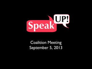 Coalition Meeting
September 5, 2013
 
