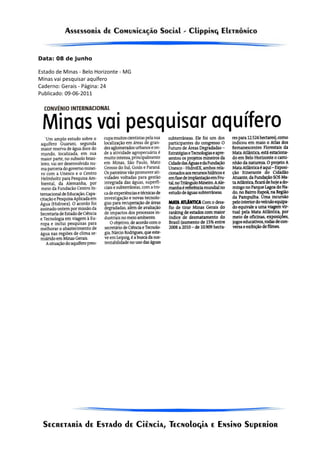 Data: 08 de junho

Estado de Minas - Belo Horizonte - MG
Minas vai pesquisar aquífero
Caderno: Gerais - Página: 24
Publicado: 09-06-2011
 