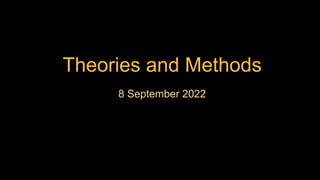 Theories and Methods
8 September 2022
 