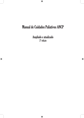 Manual de Cuidados Paliativos ANCP
Ampliado e atualizado
2ª edição
 