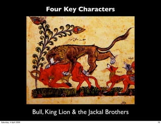 Kalila & Dimna Story @ Institute for Cultural Research 28/3/09