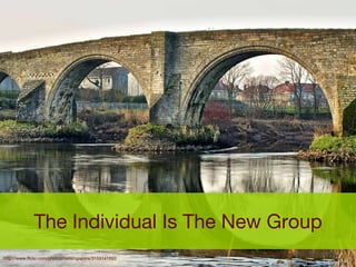 The Individual Is The New Group http://www.flickr.com/photos/neilsingapore/3155141893 