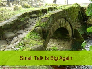 Small Talk Is Big Again http://www.flickr.com/photos/jackiespix/52618120 
