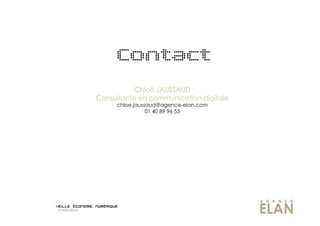 Contact
                       Chloé JAUSSAUD
             Consultante en communication digitale
                  chloe.j...