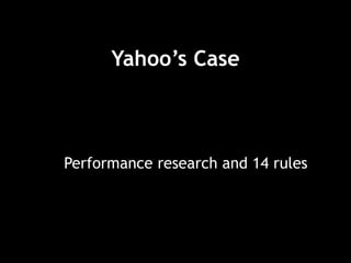 Yahoo’s Case Performance research and 14 rules 