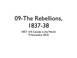 09-The Rebellions, 1837-1838