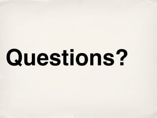 Questions?
 