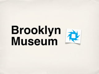 Brooklyn
Museum
 