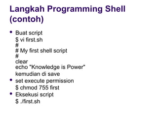 Materi kuliah Sistem Operasi Pembelajaran Mengenai Shell | PPT